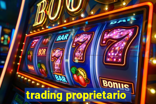 trading proprietario